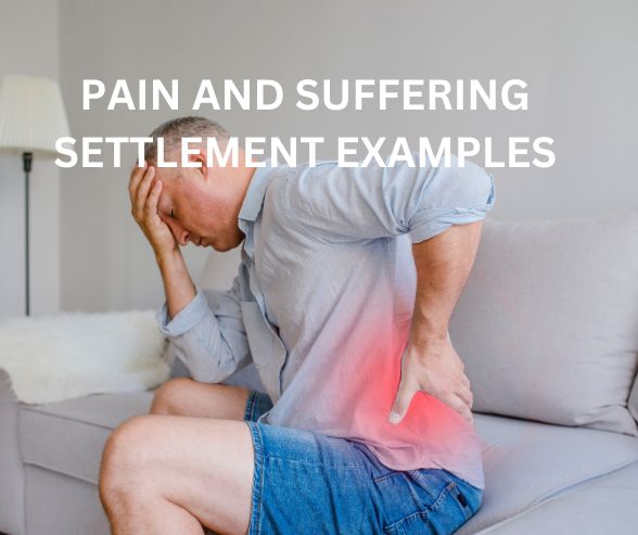 PAIN AND SUFFERING SETTLEMENT EXAMPLES